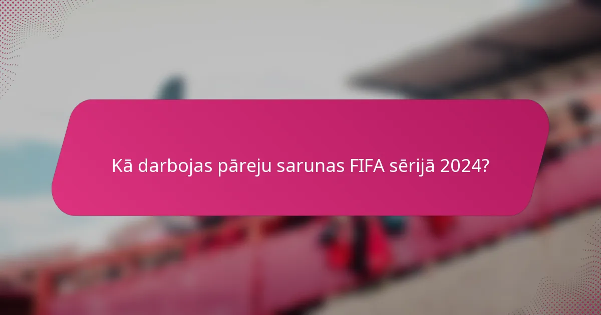 Kā darbojas pāreju sarunas FIFA sērijā 2024?